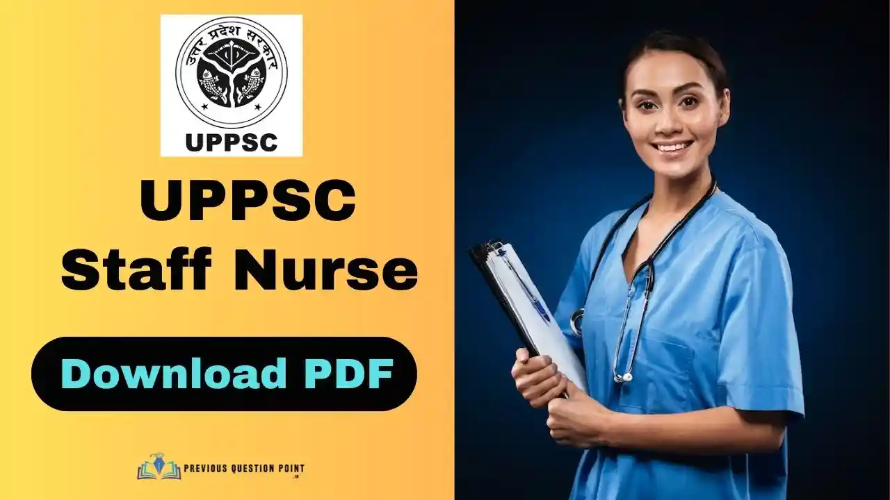 UPPSC Staff Nurse Previous Year Question Paper with Answer Key: Download PDF